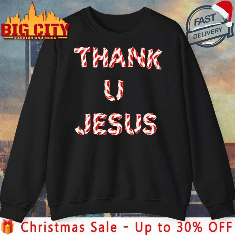 Daydrian Harding wearing Thank U Jesus Holiday shirt Unisex T-shirt, Sweatshirt, Hoodie, Long Sleeve Tee - T-Shirt, Sweatshirt, Hoodie