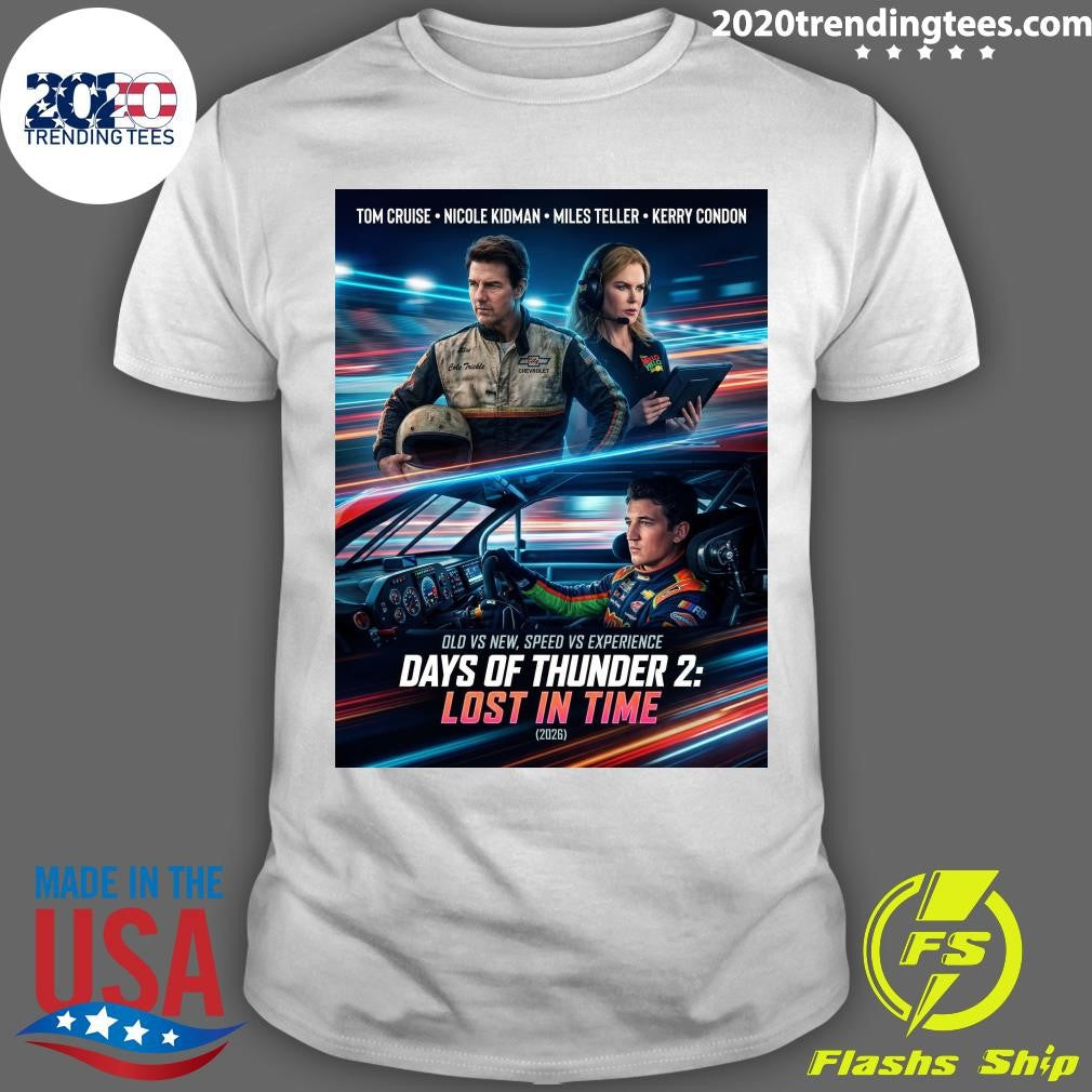 Days Of Thunder 2 Lost In Time 2026 Old Vs New, Speed Vs Experience Shirt Unisex T-shirt, Sweatshirt, Hoodie, Long Sleeve Tee - T-Shirt, Sweatshirt, Hoodie