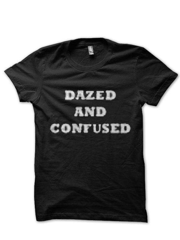Dazed Confused Style010 T-Shirts, Hoodie, Sweatshirt - T-Shirt, Sweatshirt, Hoodie