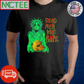 Dead men don’t rape Statue of Liberty paint horror shirt Unisex T-shirt, Sweatshirt, Hoodie, Long Sleeve Tee - T-Shirt, Sweatshirt, Hoodie