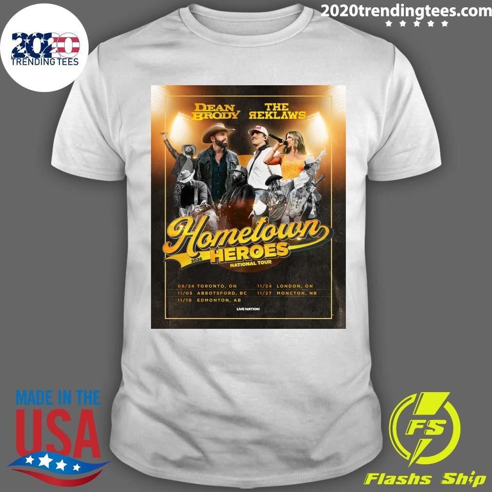 Dean Brody and The Reklaws Are Coming To Toronto And London For The Hometown Heroes Tour 2026 Shirt - T-Shirt, Sweatshirt, Hoodie