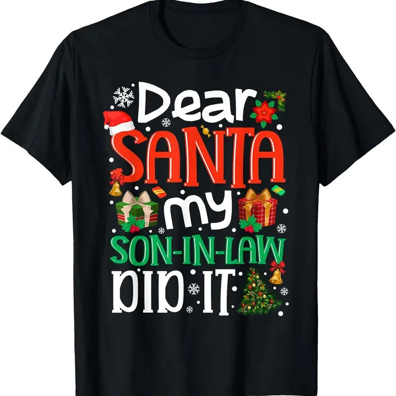 Dear Santa My Son Law Did Funny Family Xmas Holyday T-Shirts, Hoodie, Sweatshirt - T-Shirt, Sweatshirt, Hoodie