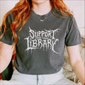 Death Metal Shirt Support Your Local Library Librarian Comfort Colors Gothic Custom Metal Shirt Dark Academia T-Shirts, Hoodie, Sweatshirt - T-Shirt, Sweatshirt, Hoodie