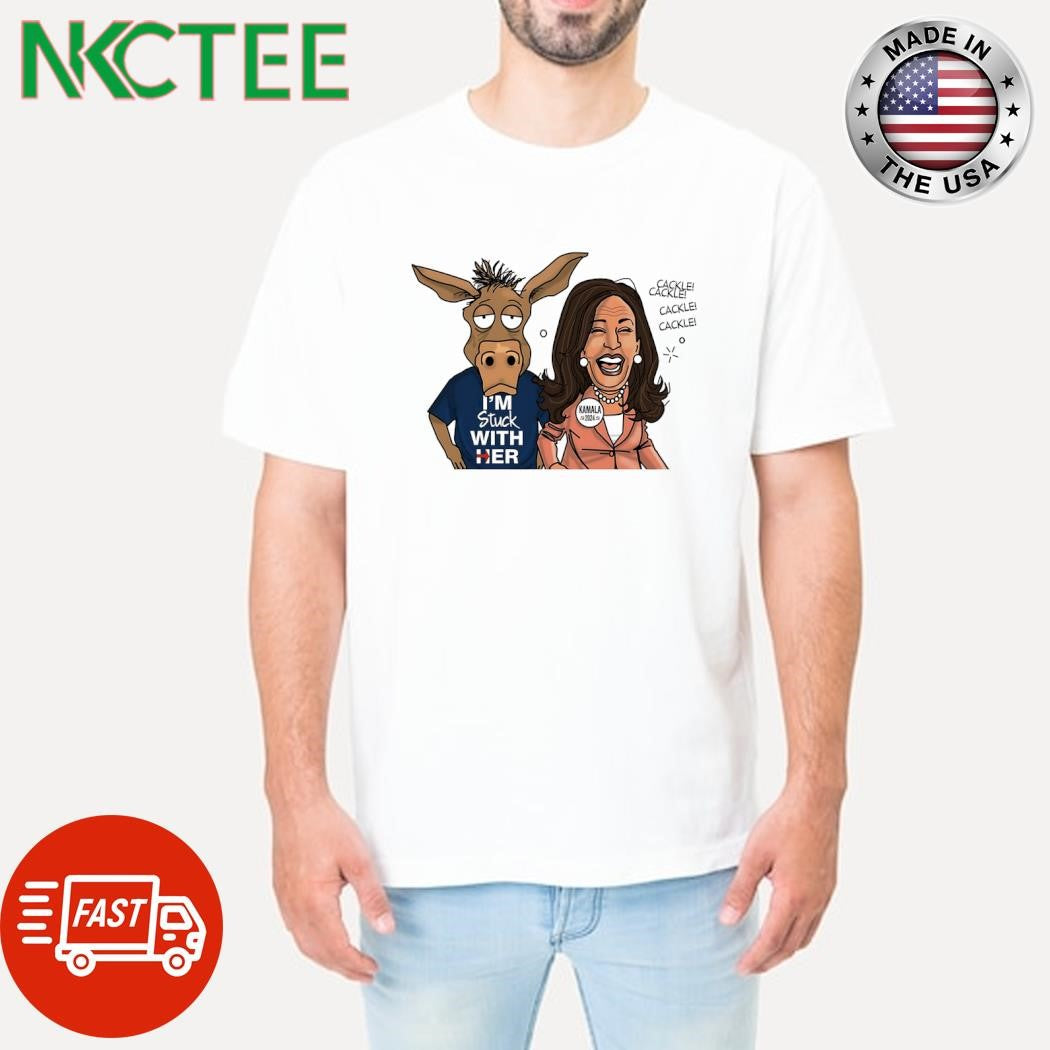 Democratic Party Donkey I’m stuck with her cackle Kamala Harris shirt Unisex T-shirt, Sweatshirt, Hoodie, Long Sleeve Tee - T-Shirt, Sweatshirt, Hoodie