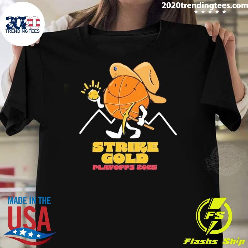 Denver Nuggets Strike Gold Playoffs 2025 Shirt Unisex T-shirt, Sweatshirt, Hoodie, Long Sleeve Tee - T-Shirt, Sweatshirt, Hoodie