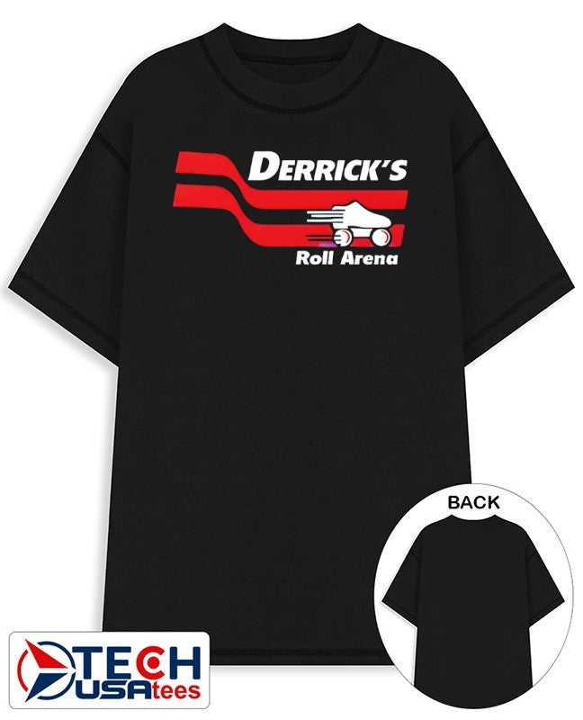 Derricks Roll Arena shirt Unisex T-shirt, Sweatshirt, Hoodie, Long Sleeve Tee - T-Shirt, Sweatshirt, Hoodie