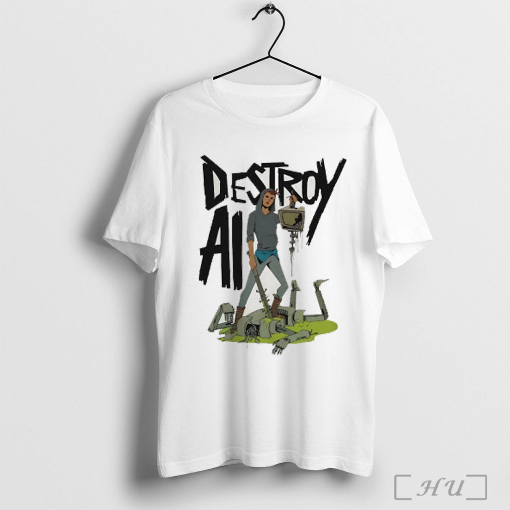 Destroy Ai T Shirt Sweatshirt Png Unisex T-shirt, Sweatshirt, Hoodie, Long Sleeve Tee - T-Shirt, Sweatshirt, Hoodie