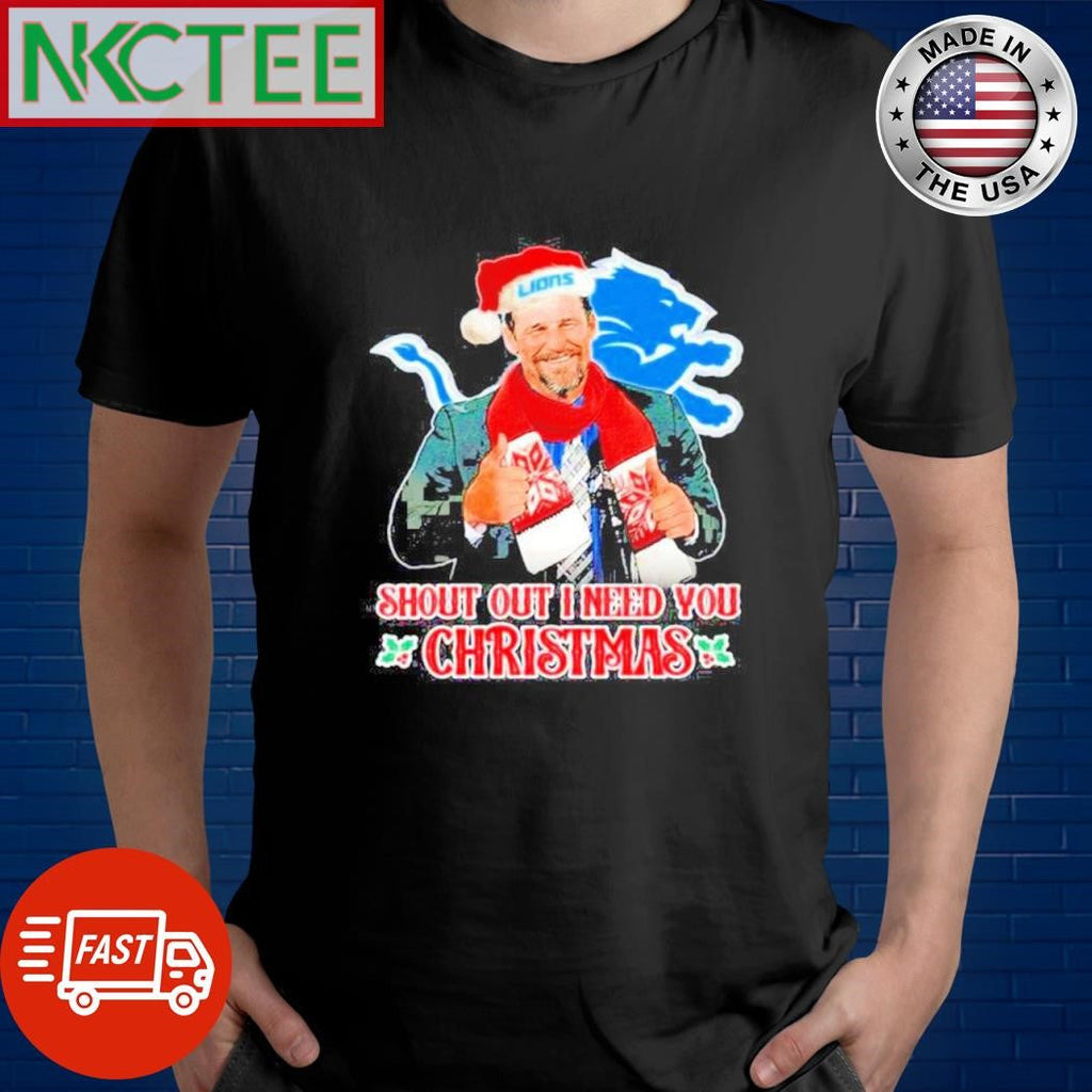 Detroit Lions Shout Out I Need You Christmas shirt Unisex T-shirt, Sweatshirt, Hoodie, Long Sleeve Tee - T-Shirt, Sweatshirt, Hoodie