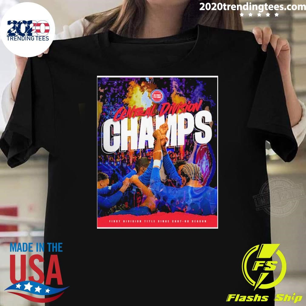 Detroit Pistons Central Division Champs First Division Title Since 2007-08 Season Shirt Unisex T-shirt, Sweatshirt, Hoodie, Long Sleeve Tee - T-Shirt, Sweatshirt, Hoodie