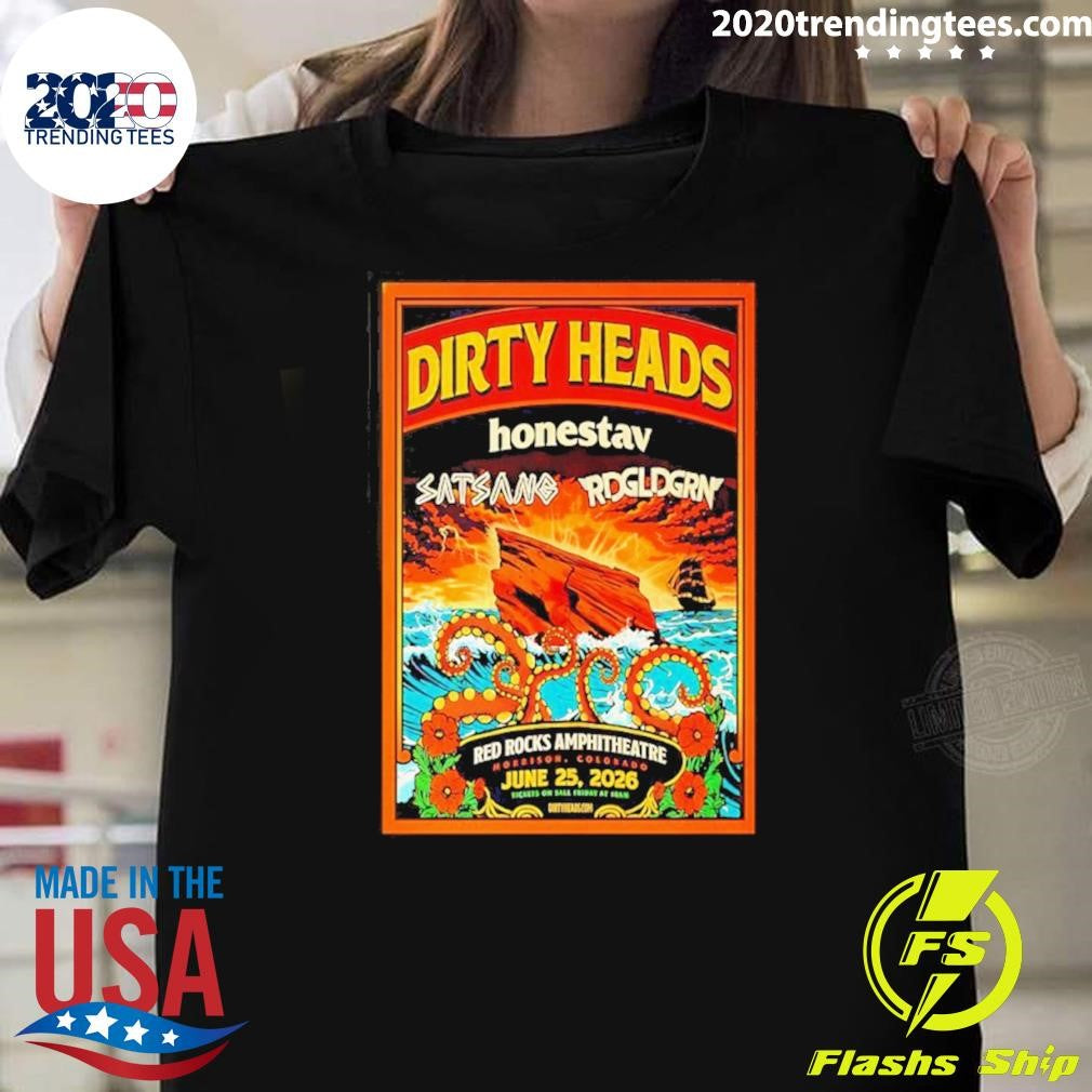 Dirty Heads At Red Rocks Amphitheatre On June 25 2026 Shirt Unisex T-shirt, Sweatshirt, Hoodie, Long Sleeve Tee - T-Shirt, Sweatshirt, Hoodie