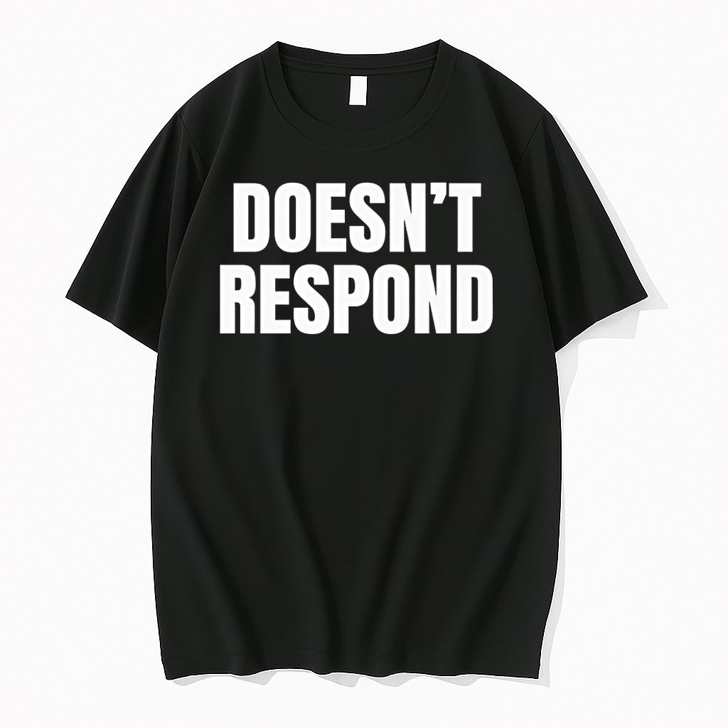 Doesnt Respond Tshirts Sweater Hoodie Jpg Unisex T-shirt, Sweatshirt, Hoodie, Long Sleeve Tee - T-Shirt, Sweatshirt, Hoodie