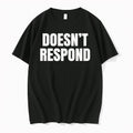 Doesnt Respond Tshirts Sweater Hoodie Jpg Unisex T-shirt, Sweatshirt, Hoodie, Long Sleeve Tee - T-Shirt, Sweatshirt, Hoodie