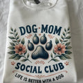 Dog Mom Social Club Comfy T-Shirts, Hoodie, Sweatshirt - T-Shirt, Sweatshirt, Hoodie