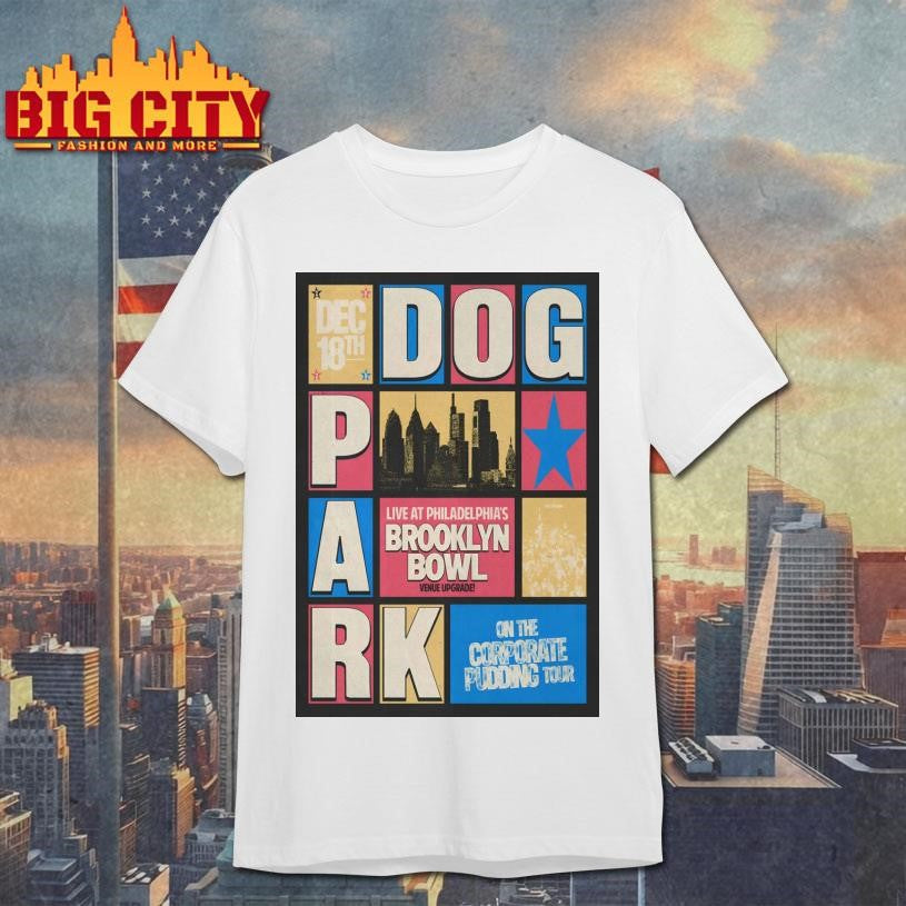 Dogpark Dec 18 2025 The Foundry in Philadelphia PA Poster Shirt Unisex T-shirt, Sweatshirt, Hoodie, Long Sleeve Tee - T-Shirt, Sweatshirt, Hoodie
