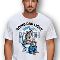 Doing Dad Light~ Relaxed Fit Printed USA T-Shirts, Hoodie, Sweatshirt - T-Shirt, Sweatshirt, Hoodie