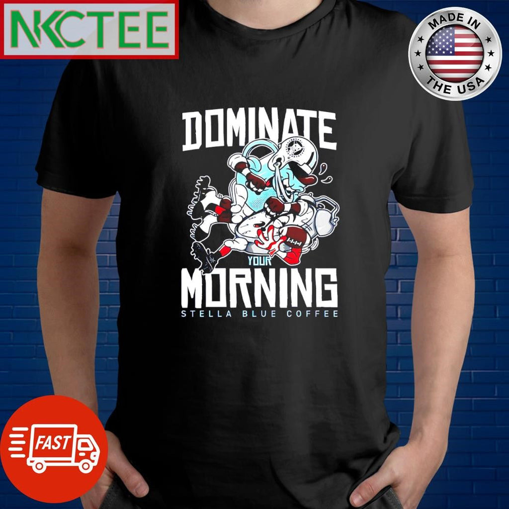 Dominate Your Morning Stella Blue Coffee football cartoon shirt Unisex T-shirt, Sweatshirt, Hoodie, Long Sleeve Tee - T-Shirt, Sweatshirt, Hoodie