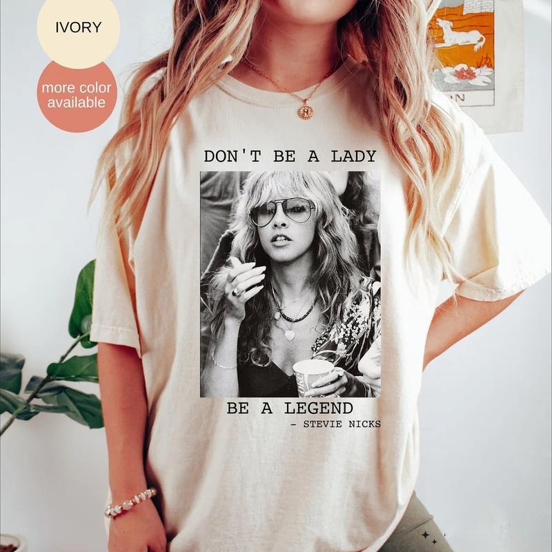 Don'T Be Lady Be Legend Stevie Nicks Shirt T-Shirts, Hoodie, Sweatshirt - T-Shirt, Sweatshirt, Hoodie