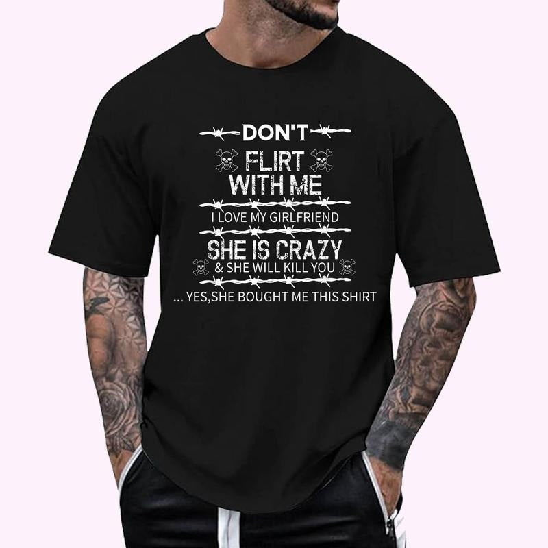 Don'T Flirt Me I Love My Girlfriend She Is Crazy Regular Fit Letter Round Neck Casual Short Sleeve Crew Neck Shirt Summer Top Daily T-Shirts, Hoodie, Sweatshirt - T-Shirt, Sweatshirt, Hoodie