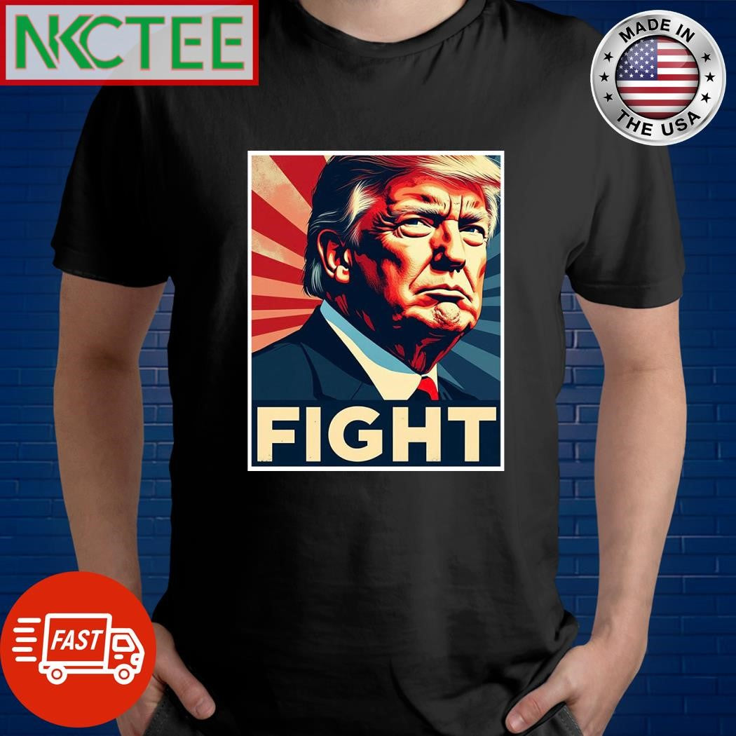 Donald Trump fight shirt Unisex T-shirt, Sweatshirt, Hoodie, Long Sleeve Tee - T-Shirt, Sweatshirt, Hoodie