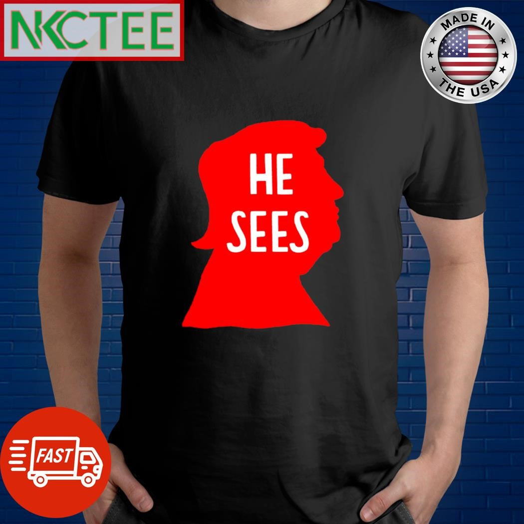 Donald Trump he sees heroes shirt Unisex T-shirt, Sweatshirt, Hoodie, Long Sleeve Tee - T-Shirt, Sweatshirt, Hoodie