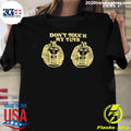 Dont Touch My Tuts Shirt Unisex T-shirt, Sweatshirt, Hoodie, Long Sleeve Tee - T-Shirt, Sweatshirt, Hoodie