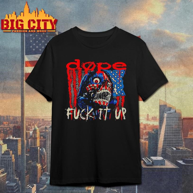 Dope Band Fuck It Up Shirt Unisex T-shirt, Sweatshirt, Hoodie, Long Sleeve Tee - T-Shirt, Sweatshirt, Hoodie