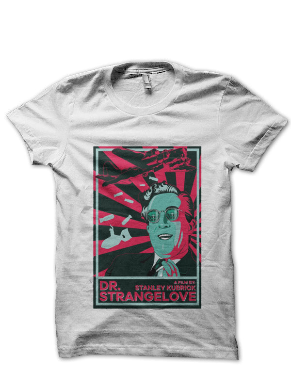 Dr. Strangelove Style009 T-Shirts, Hoodie, Sweatshirt - T-Shirt, Sweatshirt, Hoodie
