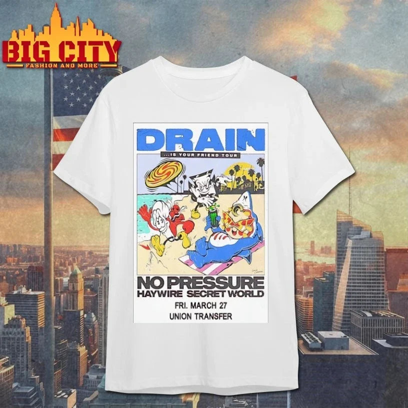 Drain Mar 27 2026 Union Transfer In Philadelphia PA Poster shirt Unisex T-shirt, Sweatshirt, Hoodie, Long Sleeve Tee - T-Shirt, Sweatshirt, Hoodie
