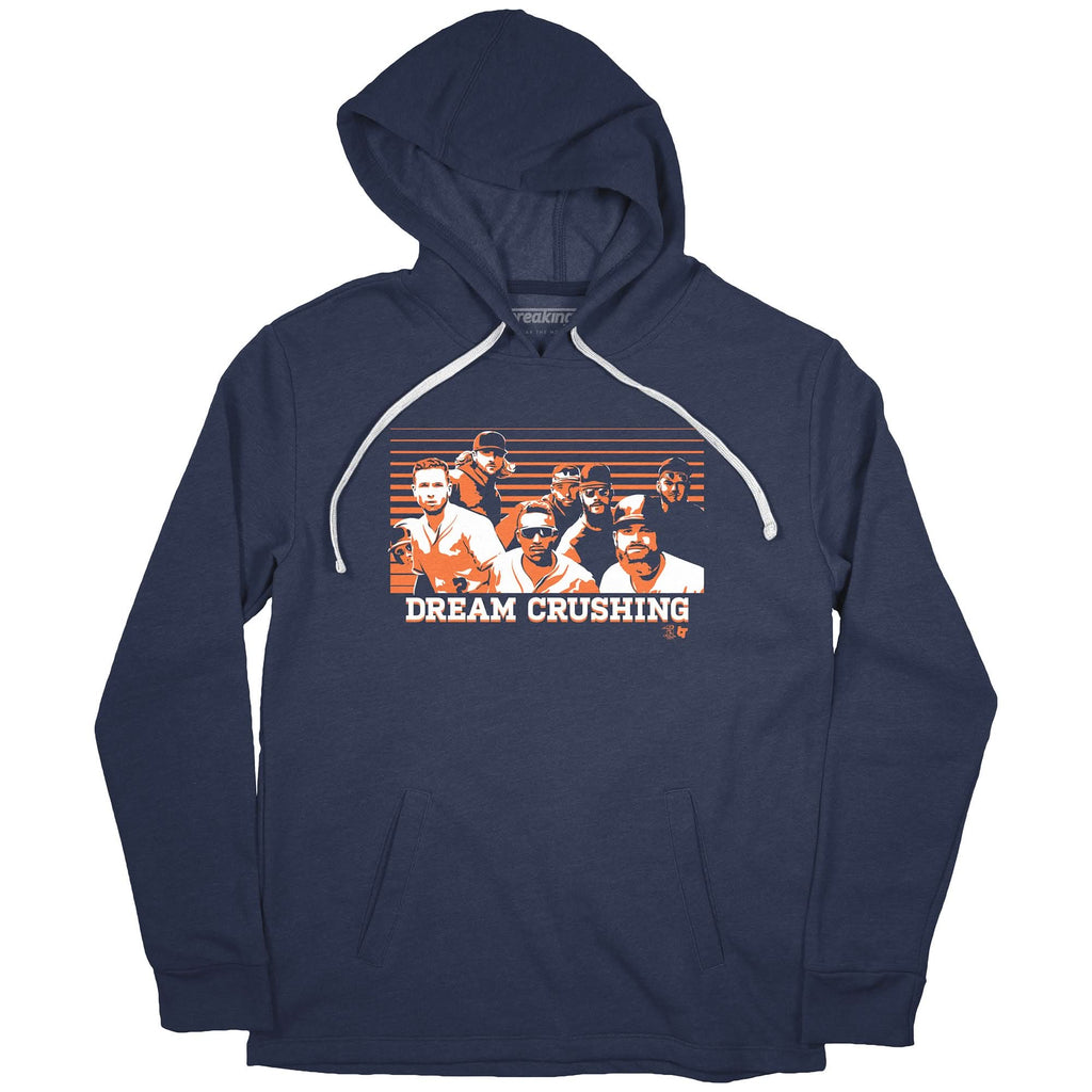 Dream Crushing T-Shirts, Hoodie, Sweatshirt - T-Shirt, Sweatshirt, Hoodie