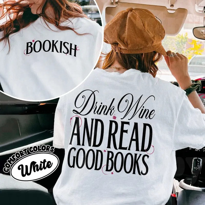 Drink Wine Read Books Born Read Bookish Wine Her Bookworm Shirt T-Shirts, Hoodie, Sweatshirt - T-Shirt, Sweatshirt, Hoodie