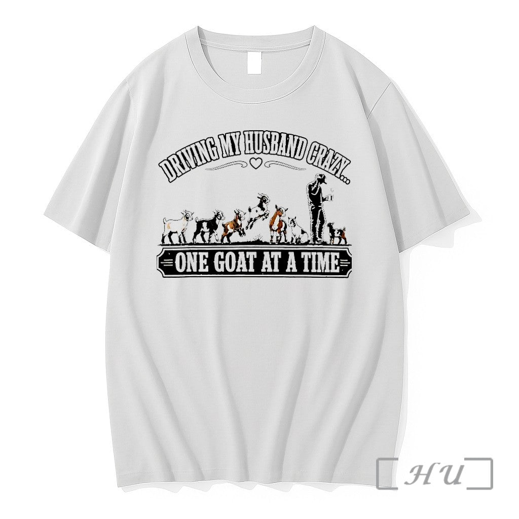 Driving My Husband Crazy One Goat At A Time Tshirts Sweater Hoodie Jpg Unisex T-shirt, Sweatshirt, Hoodie, Long Sleeve Tee - T-Shirt, Sweatshirt, Hoodie