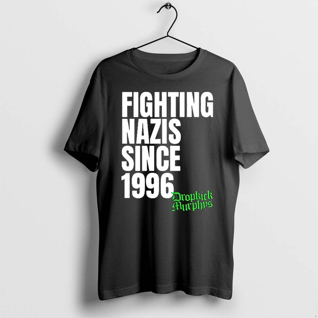 Dropkick Murphys Fighting Nazis Since 1996 Tshirts Sweater Hoodie Jpg Unisex T-shirt, Sweatshirt, Hoodie, Long Sleeve Tee - T-Shirt, Sweatshirt, Hoodie