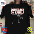 Ducks Comeback On Katella 2026 Tee Shirt Unisex T-shirt, Sweatshirt, Hoodie, Long Sleeve Tee - T-Shirt, Sweatshirt, Hoodie