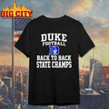 Duke Football Back To Back State 2025 Champs shirt Unisex T-shirt, Sweatshirt, Hoodie, Long Sleeve Tee - T-Shirt, Sweatshirt, Hoodie