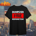 Official Dumpster Fire Response Team shirt Unisex T-shirt, Sweatshirt, Hoodie, Long Sleeve Tee - T-Shirt, Sweatshirt, Hoodie