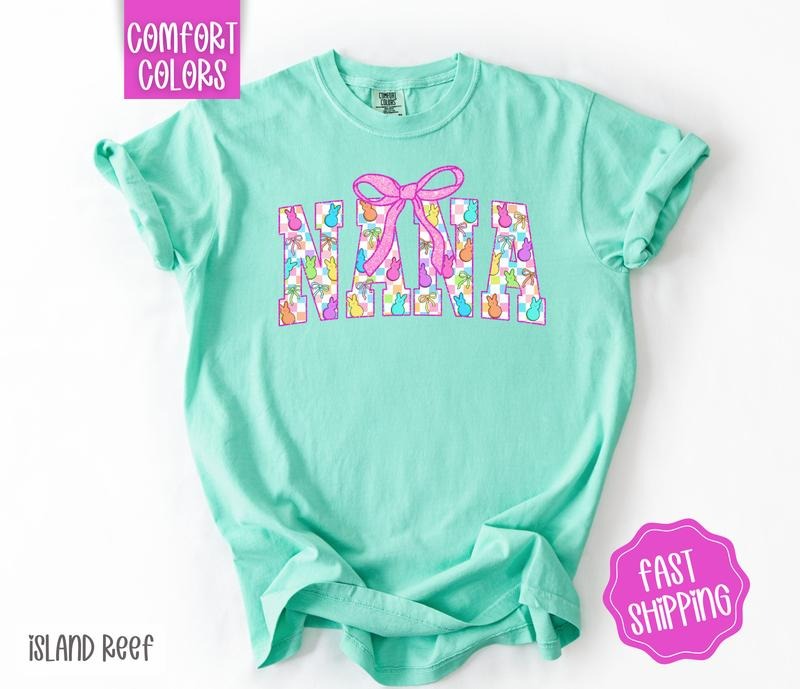 Easter Peep Nana Shirt Comfort Colors Easter Grandma Her T-Shirts, Hoodie, Sweatshirt - T-Shirt, Sweatshirt, Hoodie