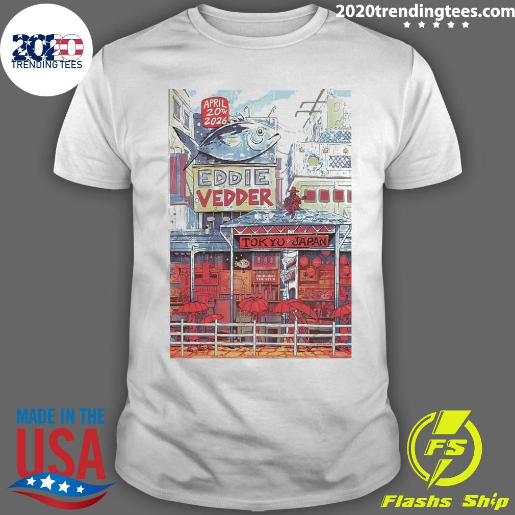 Eddie Vedder Tokyo Garden Theater Apr 20 2026 Shirt Unisex T-shirt, Sweatshirt, Hoodie, Long Sleeve Tee - T-Shirt, Sweatshirt, Hoodie
