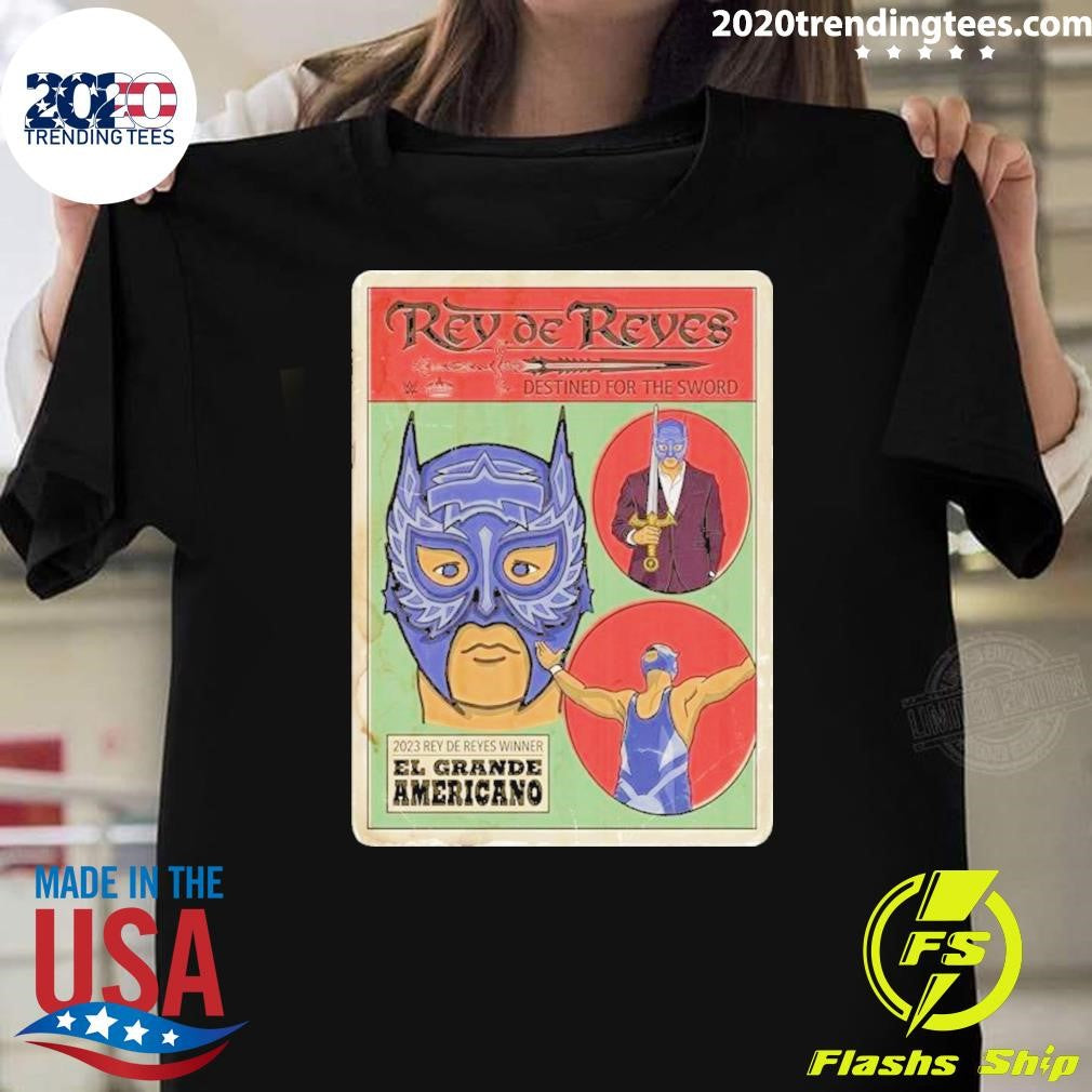 El Grande Americano AAA Rey De Reyes Illustrated Tee Shirt Unisex T-shirt, Sweatshirt, Hoodie, Long Sleeve Tee - T-Shirt, Sweatshirt, Hoodie