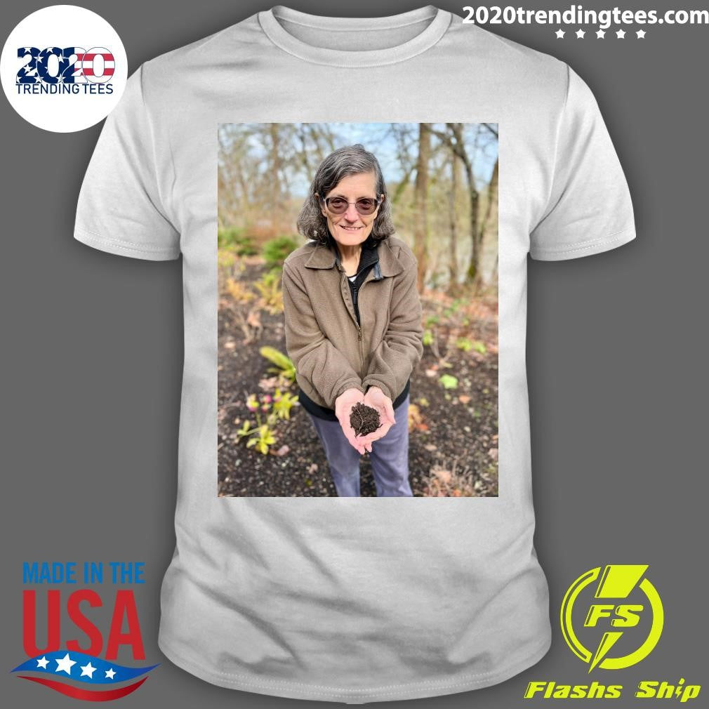 Elaine Ingham, Who Taught That Soil Is Alive, Dies at 73 Shirt Unisex T-shirt, Sweatshirt, Hoodie, Long Sleeve Tee - T-Shirt, Sweatshirt, Hoodie