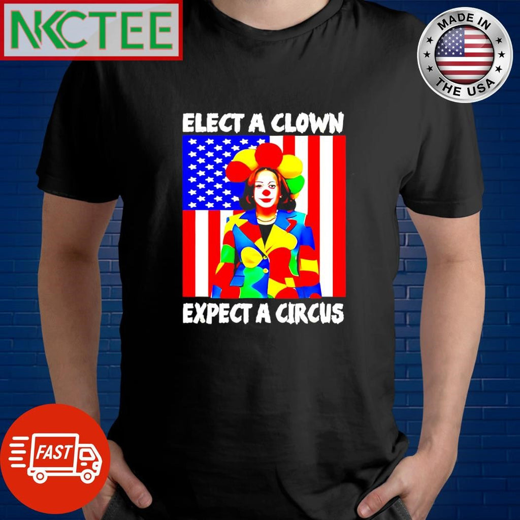 Elect a clown expect a circus Kamala Harris shirt Unisex T-shirt, Sweatshirt, Hoodie, Long Sleeve Tee - T-Shirt, Sweatshirt, Hoodie