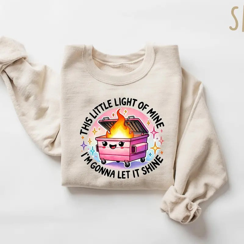 Emotional Dumpster Fire This Little Light Mine Mental Health Dumpster Fire Shirts T-Shirts, Hoodie, Sweatshirt - T-Shirt, Sweatshirt, Hoodie
