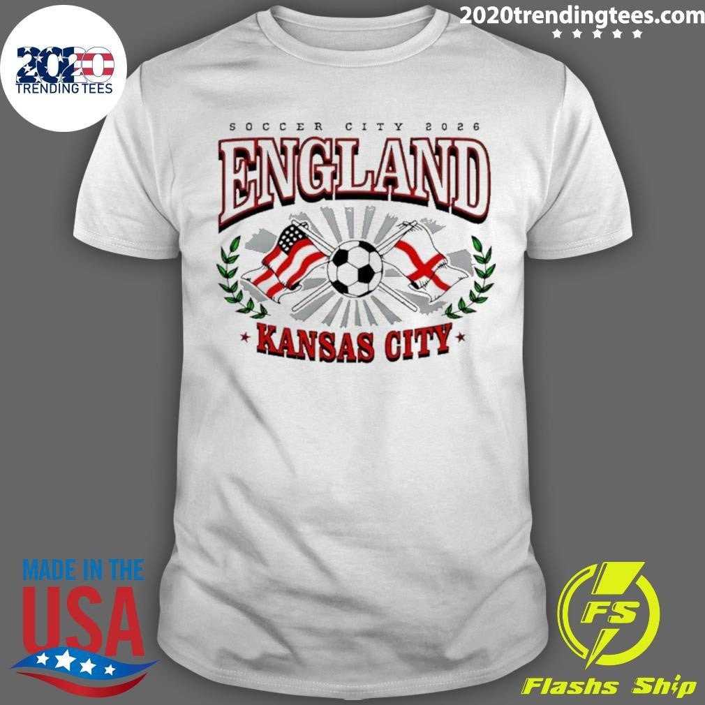 England Soccer City 2026 Kansas City Shirt Unisex T-shirt, Sweatshirt, Hoodie, Long Sleeve Tee - T-Shirt, Sweatshirt, Hoodie