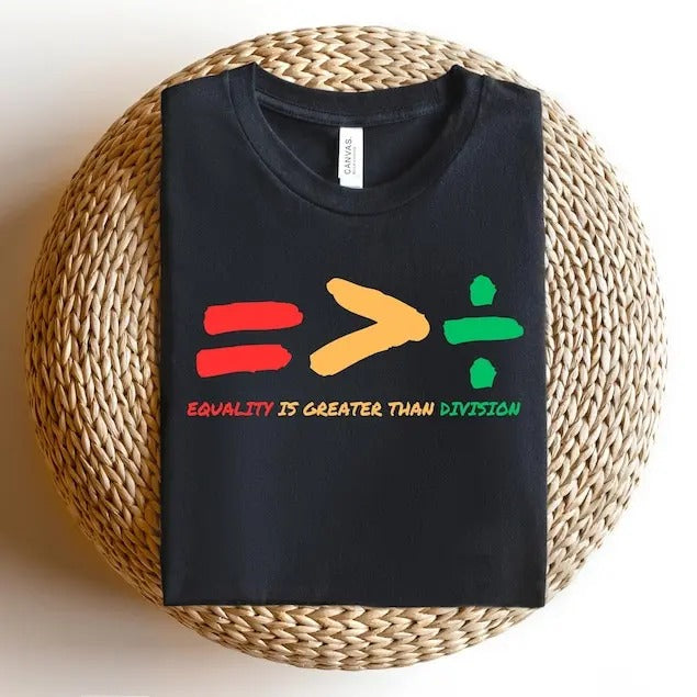 Equality Is Greater Than Division Black Teacher Human Rights Shirt Equality Black History Shirt Social Justice T-Shirts, Hoodie, Sweatshirt - T-Shirt, Sweatshirt, Hoodie