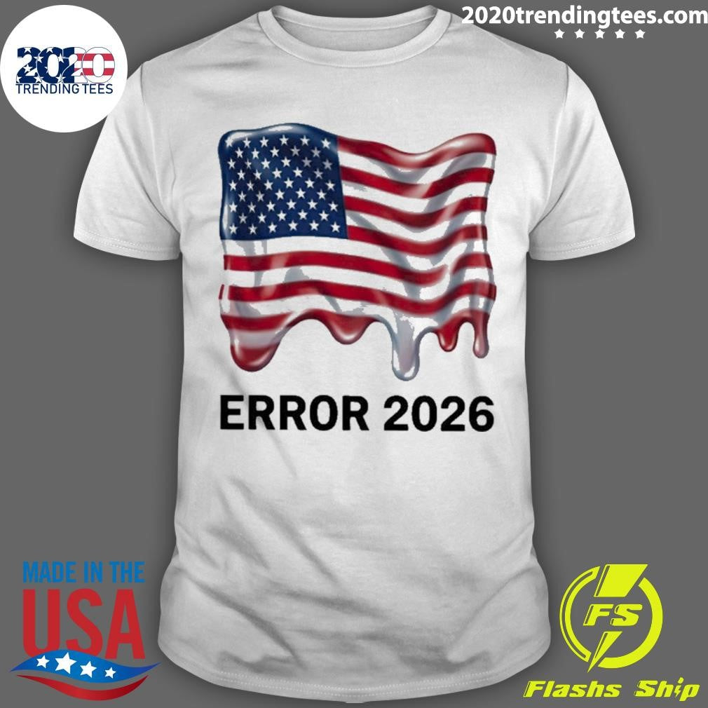 Error 2026 American Flag Shirt Unisex T-shirt, Sweatshirt, Hoodie, Long Sleeve Tee - T-Shirt, Sweatshirt, Hoodie