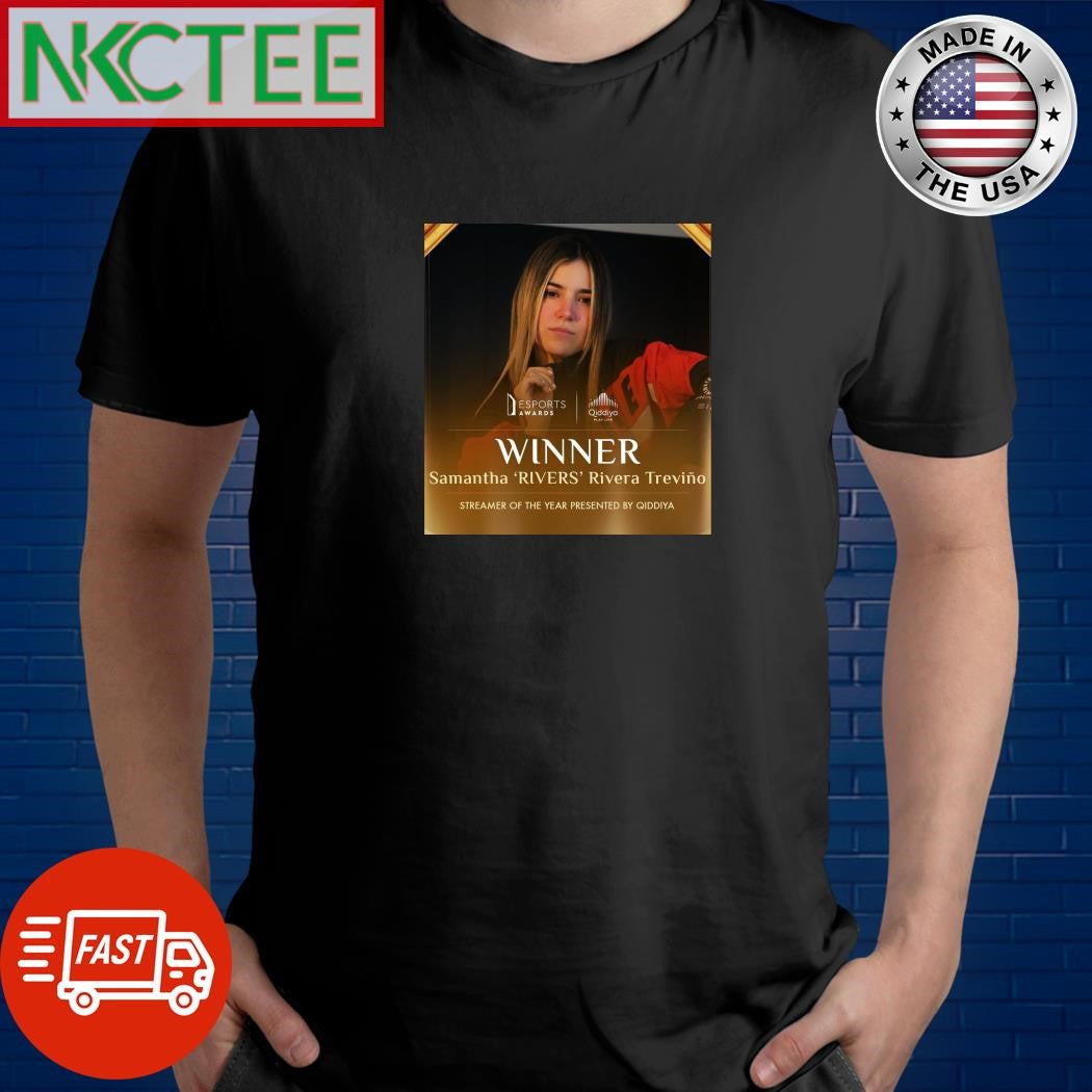 Esports awards winner Samantha Rivers Rivera Trevino Streamer of the Year 2024 shirt Unisex T-shirt, Sweatshirt, Hoodie, Long Sleeve Tee - T-Shirt, Sweatshirt, Hoodie