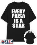 Every Paisa is a star shirt Unisex T-shirt, Sweatshirt, Hoodie, Long Sleeve Tee - T-Shirt, Sweatshirt, Hoodie