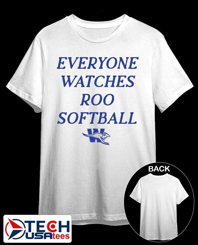 Everyone watches Roo Softball Weatherford Kangaroos shirt Unisex T-shirt, Sweatshirt, Hoodie, Long Sleeve Tee - T-Shirt, Sweatshirt, Hoodie
