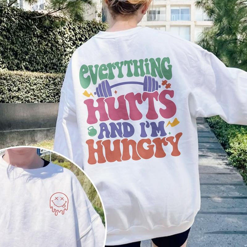 Everything Hurts Im Hungry Woman Work Out Shirt Workout Instant Funny Weightlifting Gym Shirt T-Shirts, Hoodie, Sweatshirt - T-Shirt, Sweatshirt, Hoodie