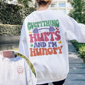 Everything Hurts Im Hungry Woman Work Out Shirt Workout Instant Funny Weightlifting Gym Shirt T-Shirts, Hoodie, Sweatshirt - T-Shirt, Sweatshirt, Hoodie