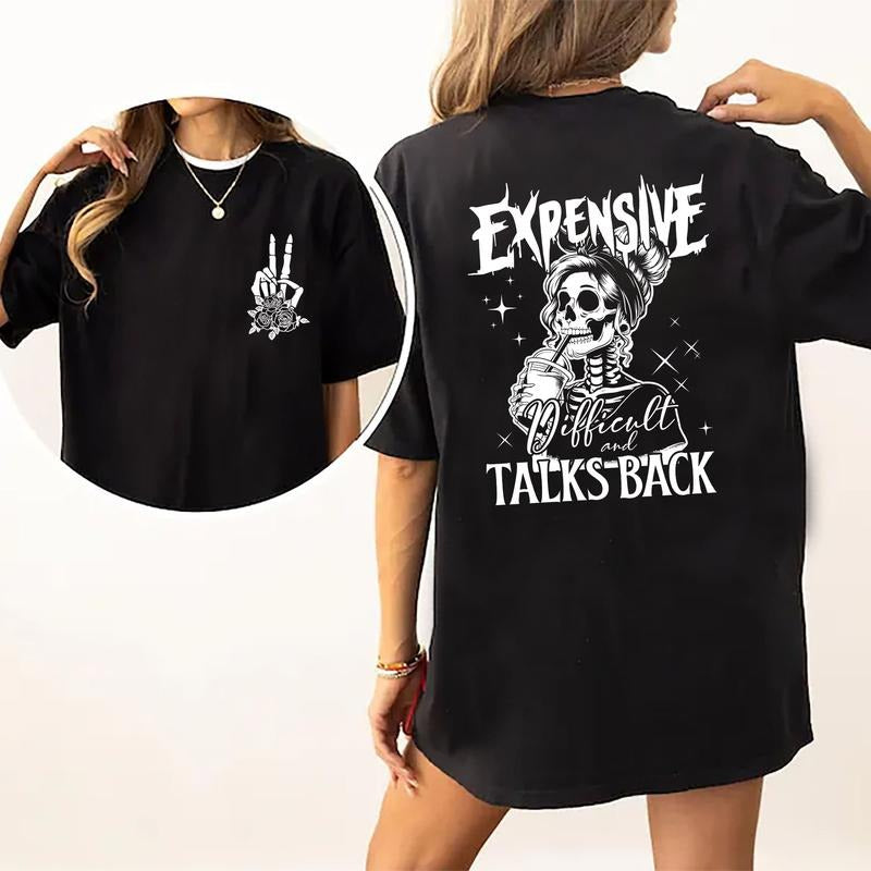 Expensive Difficult Talks Back Shirt Funny Printed Sarcastic Wifey Unhinged Shirt Humor Comfy Fabric Snarky Female Skeleton Shirt Tops Womenswear Cotton Fabric Relaxed Fit Chic T-Shirts, Hoodie, Sweatshirt - T-Shirt, Sweatshirt, Hoodie